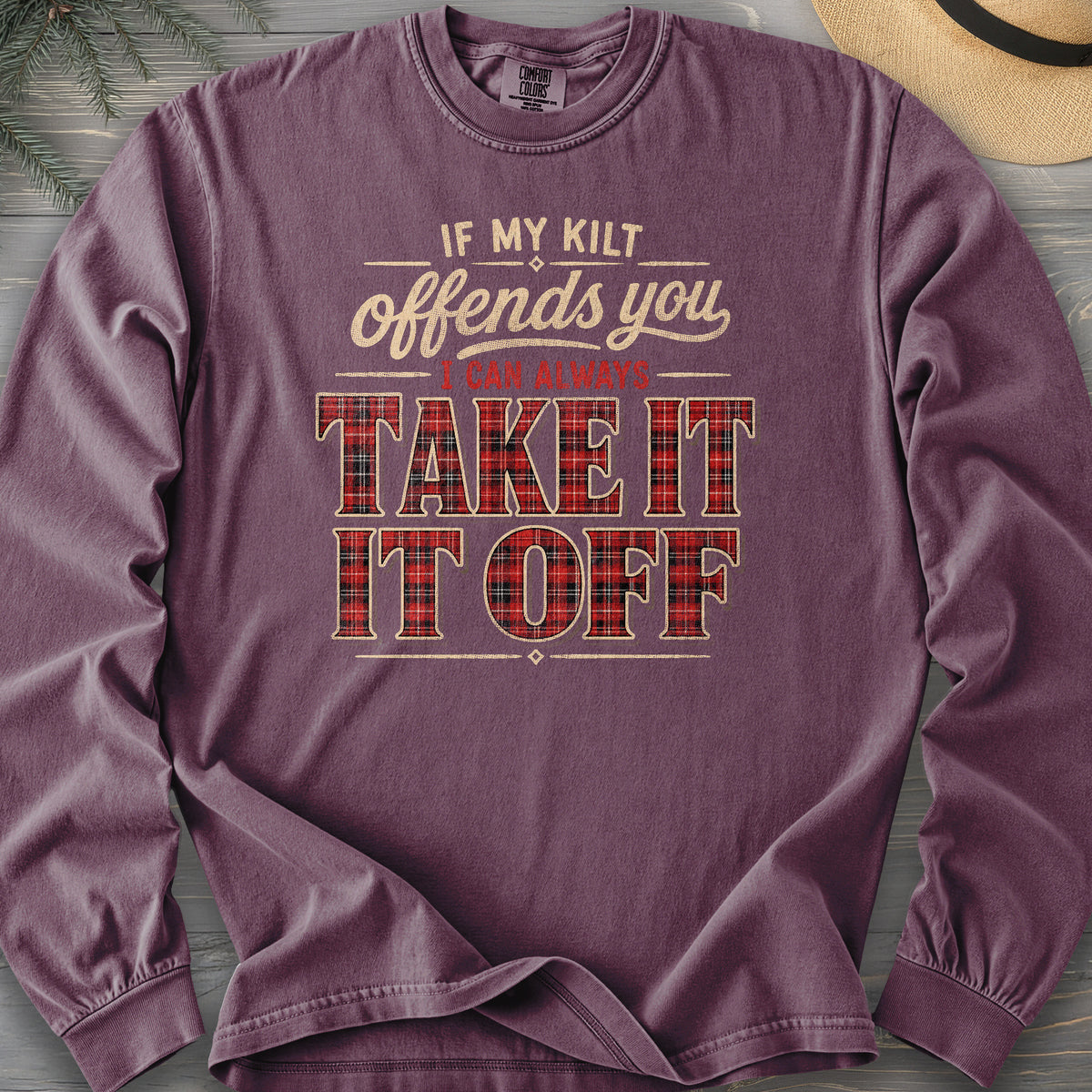 If My Kilt Offends Long Sleeve Shirt