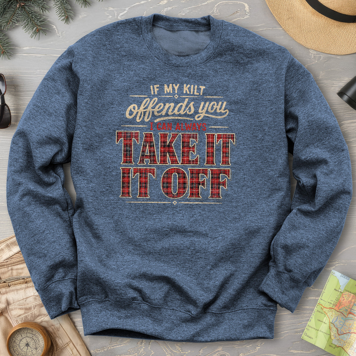 If My Kilt Offends Sweatshirt