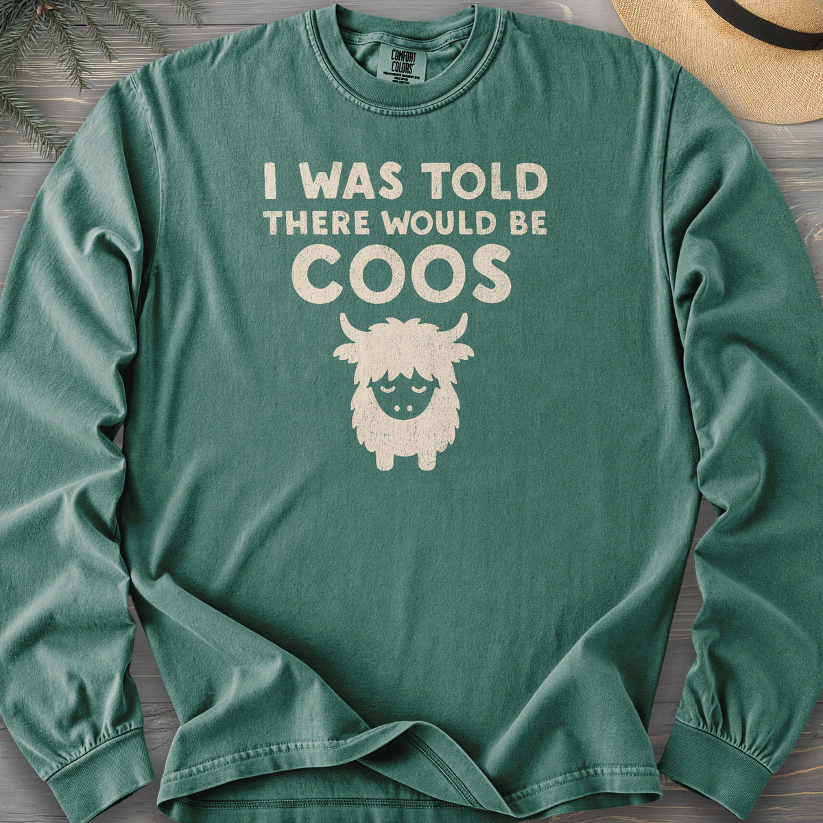 I Was Told Coos Long Sleeve Shirt