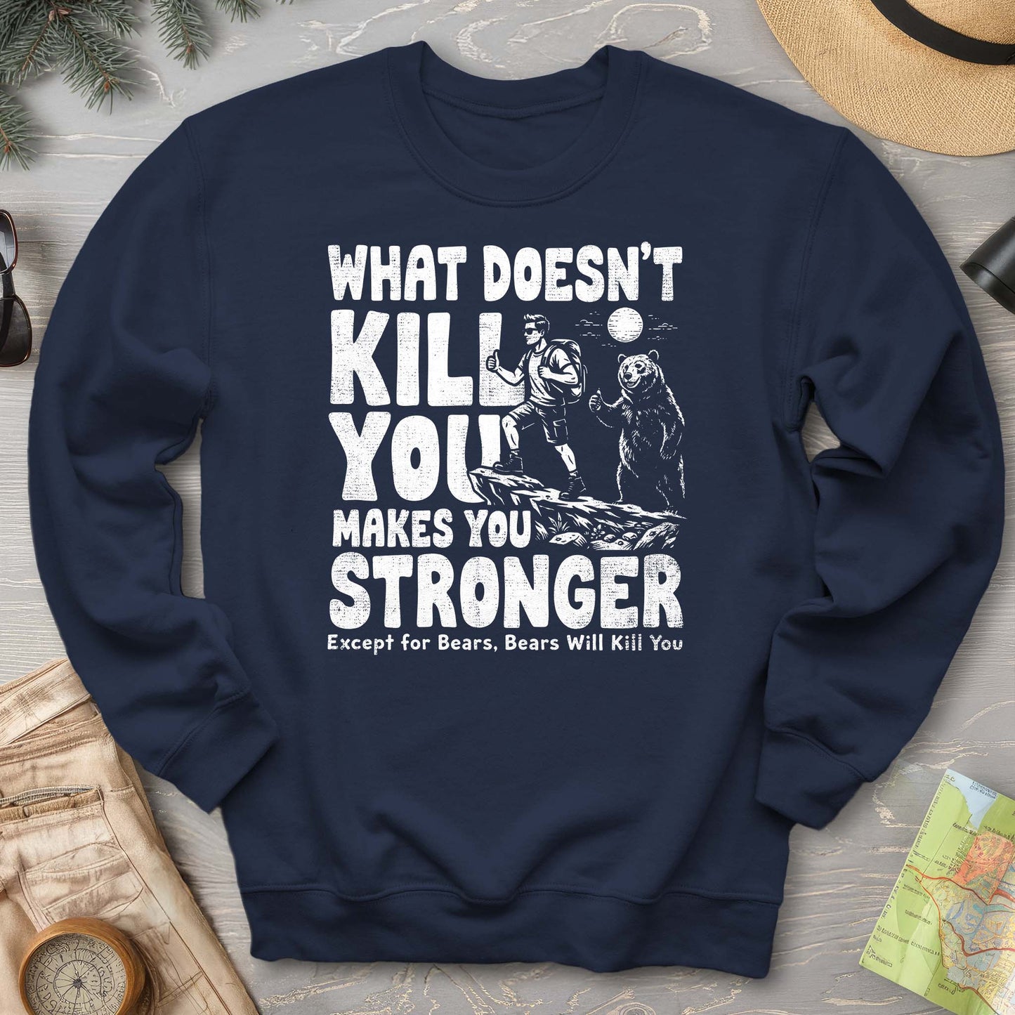 Bears Will Kill You Sweatshirt