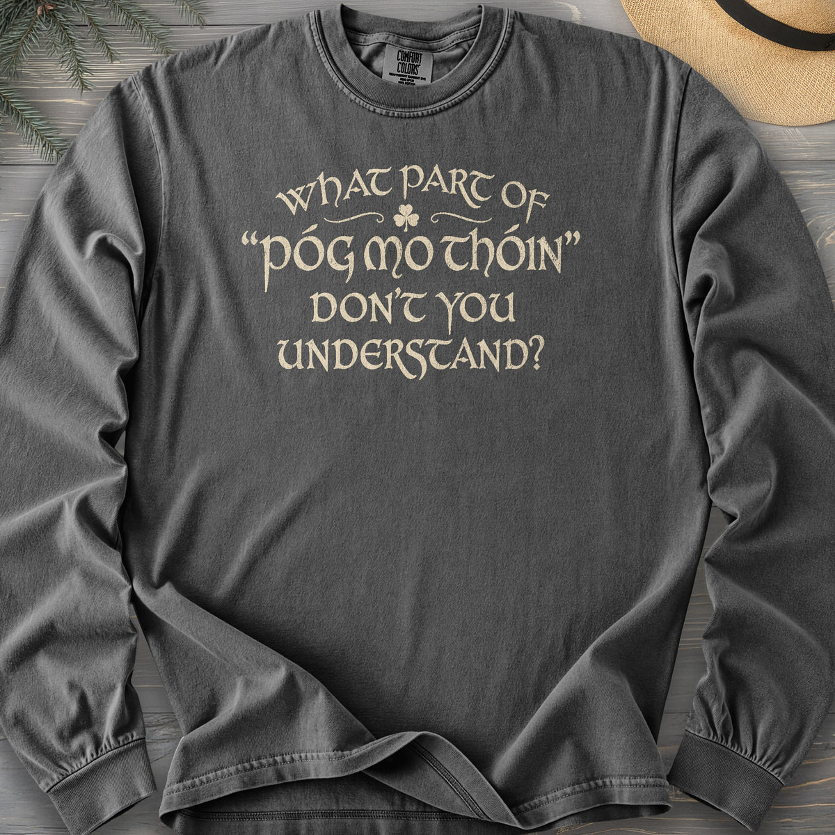 Póg Mo Thóin Understand Comfort Colors 6014 Long Sleeve
