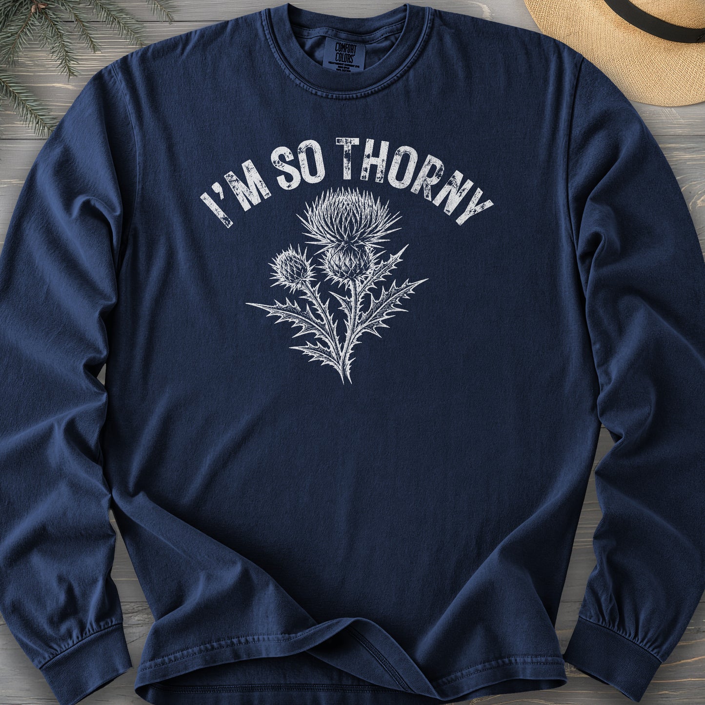 I'm So Thorny Comfort Colors 6014 Long Sleeve
