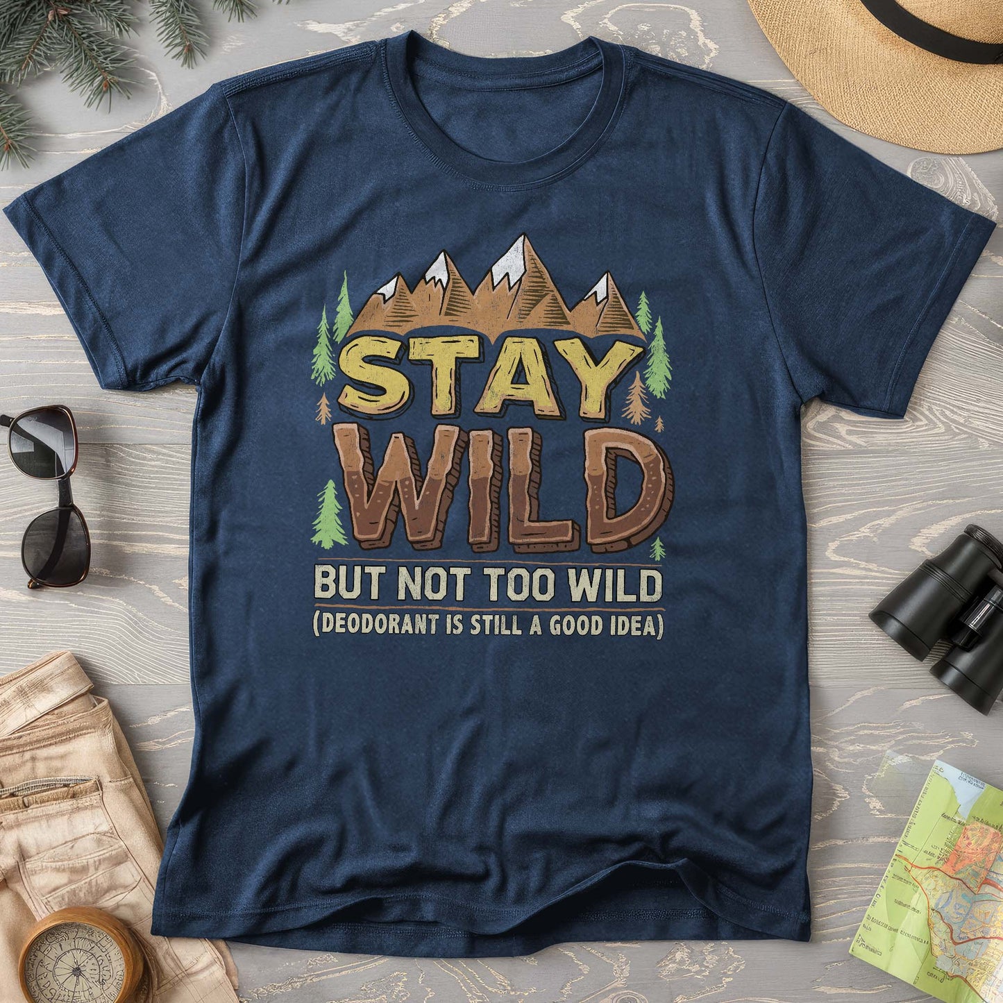 Stay Wild Funny Hiking T-Shirt