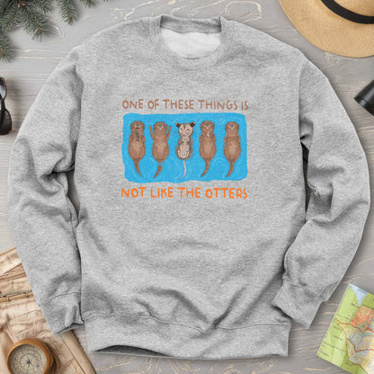 Not Like the Otters Sweatshirt