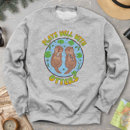 Plays Well With Otters Sweatshirt