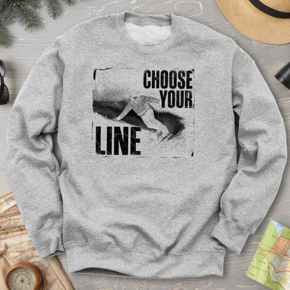 Choose Your Line Sweatshirt
