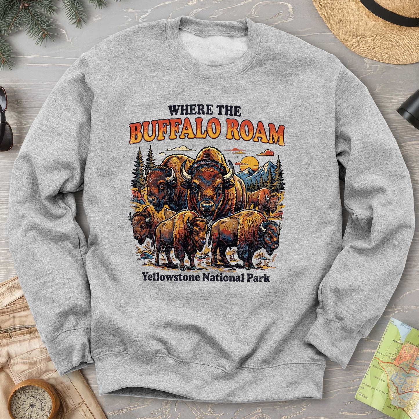 Where the Buffalo Roam Sweatshirt