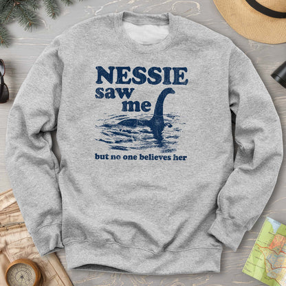 Nessie Saw Me Sweatshirt