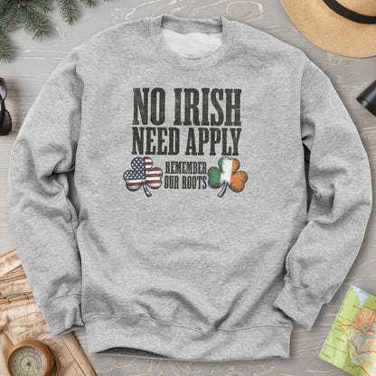 No Irish Need Apply Sweatshirt