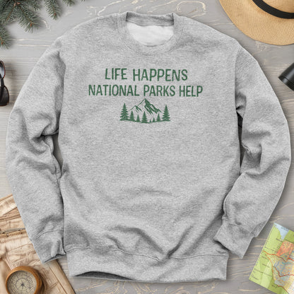 Life Happens Parks Help Sweatshirt