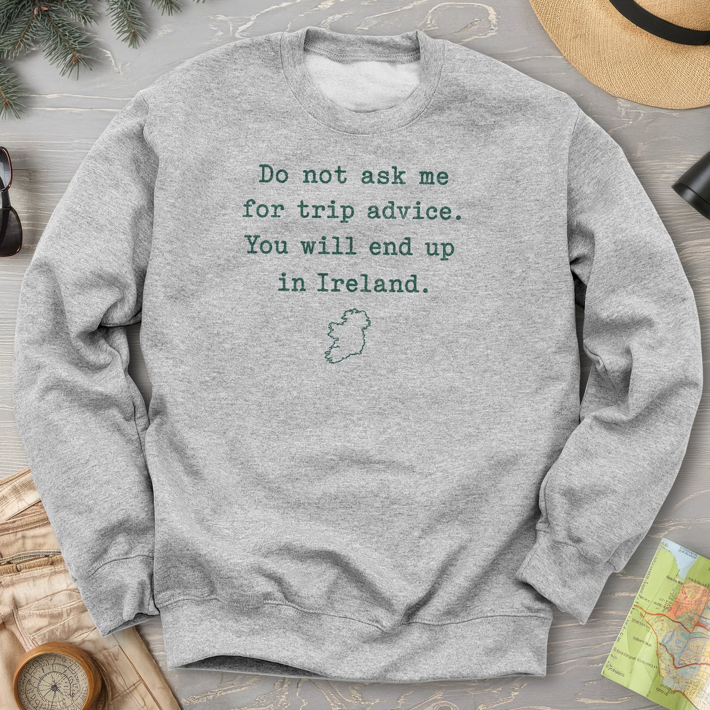 Trip Advice Ireland Sweatshirt