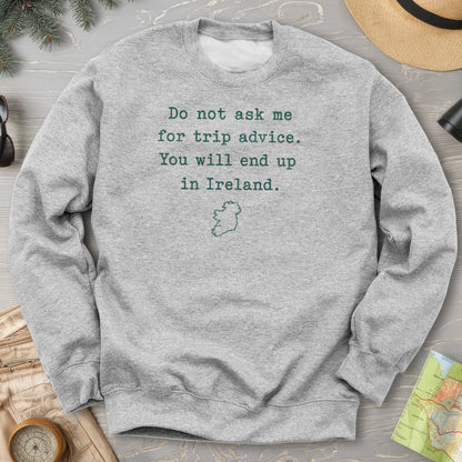 Trip Advice Ireland Sweatshirt