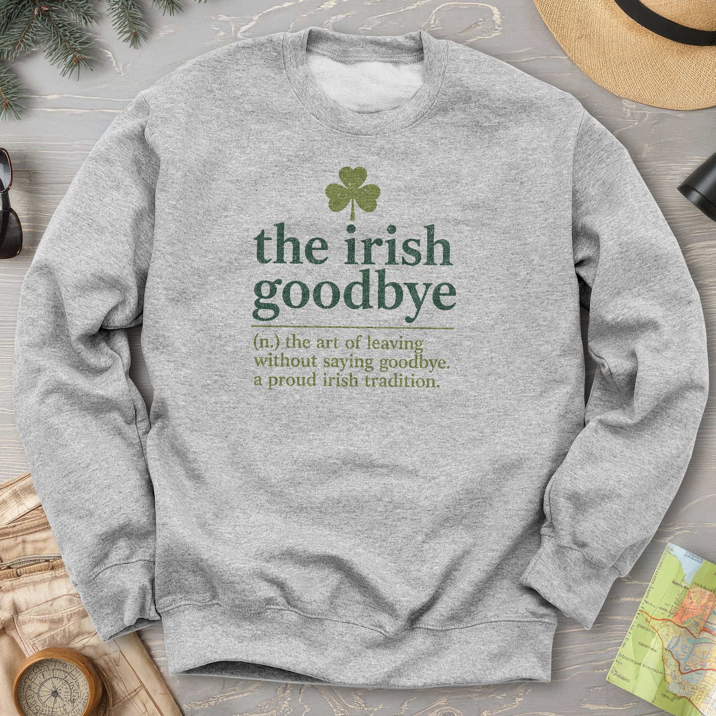 Irish Goodbye Definition Sweatshirt