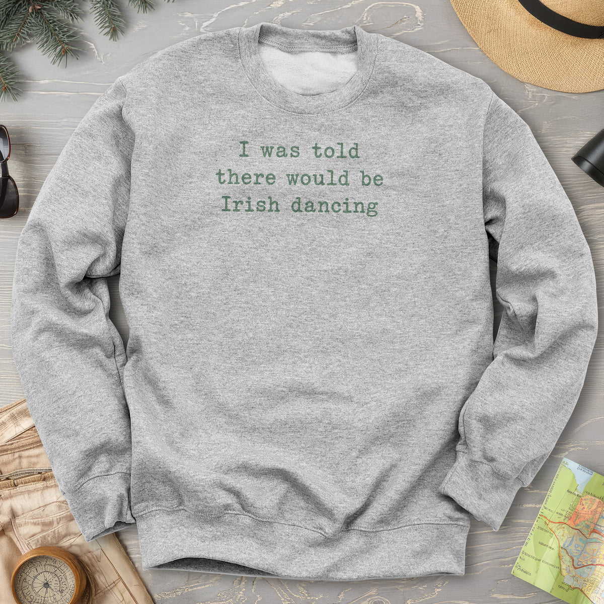 Irish Dancing Told Sweatshirt