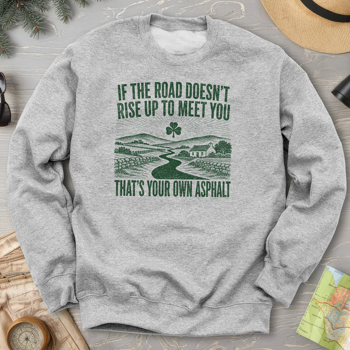 That's Your Own Asphalt Sweatshirt