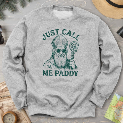 Just Call Me Paddy Sweatshirt