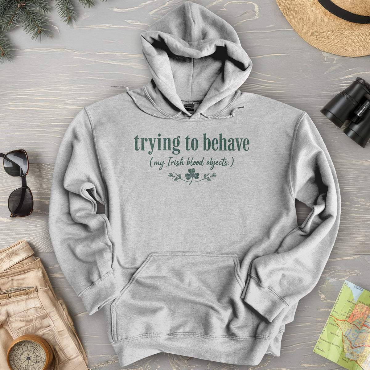 Trying To Behave Irish Hoodie