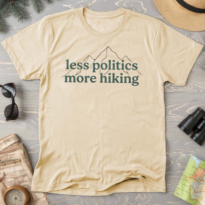 Less Politics More Hiking T-Shirt