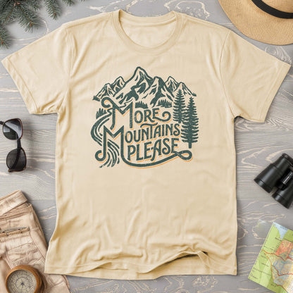 More Mountains Please T-Shirt