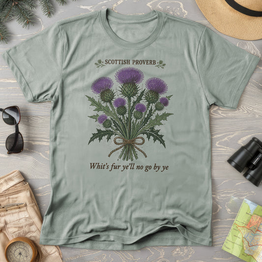Scottish Proverb By Ye T-Shirt