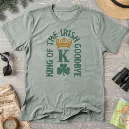 Irish Goodbye King T-Shirt