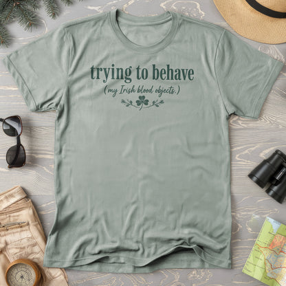 Trying To Behave Irish T-Shirt