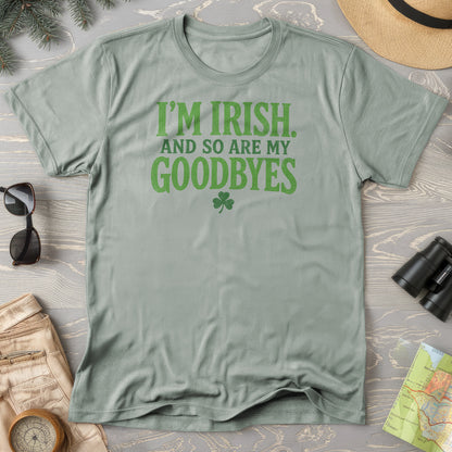 I'm Irish Goodbyes T-Shirt