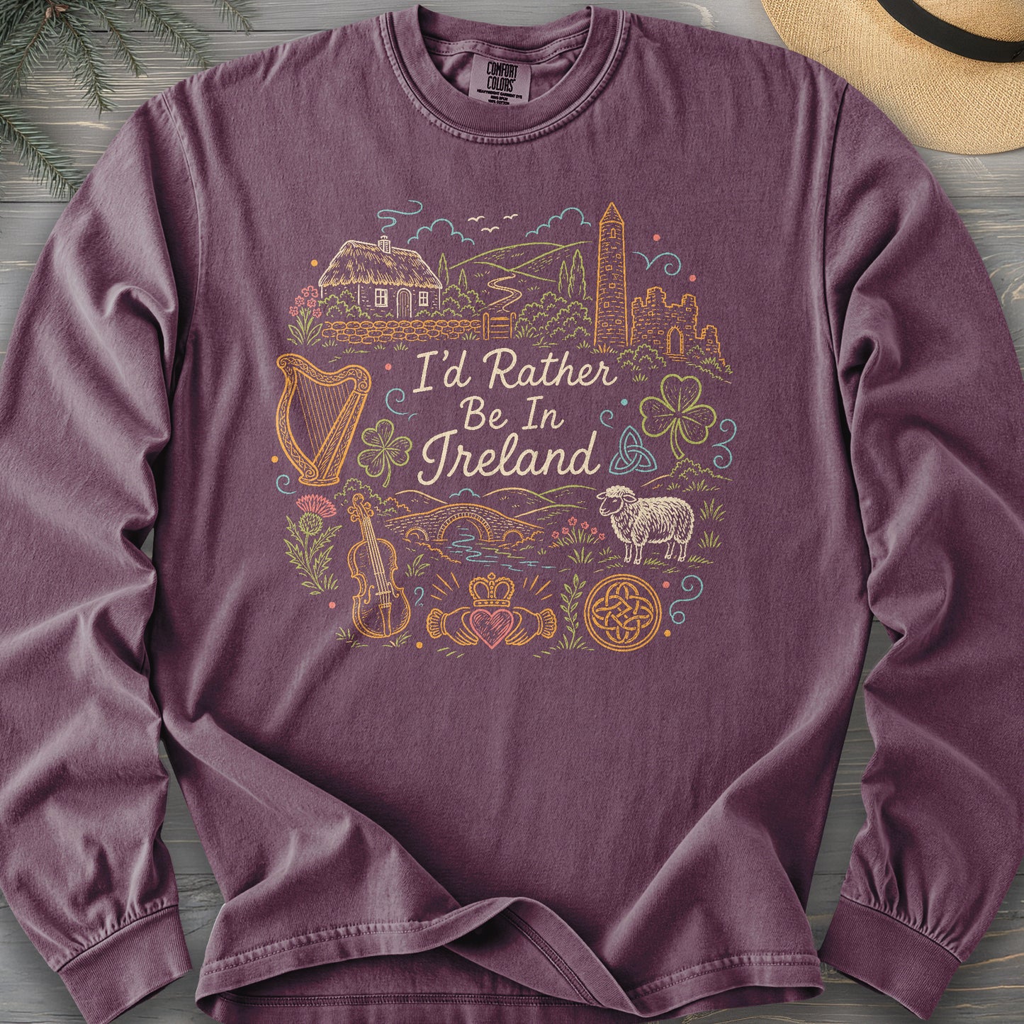 I'd Rather Be In Ireland Long Sleeve Shirt