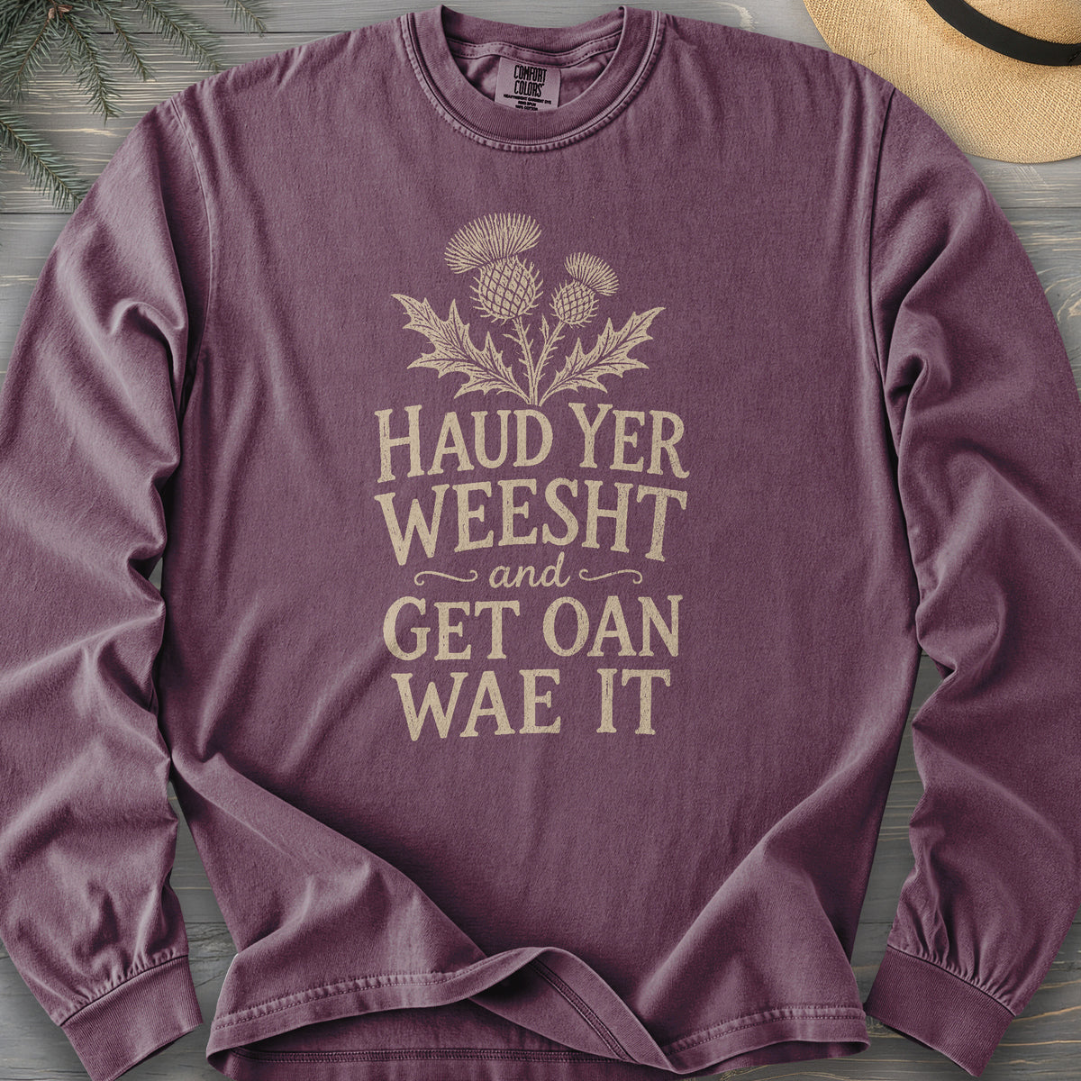 Haud Yer Weesht Comfort Colors 6014 Long Sleeve