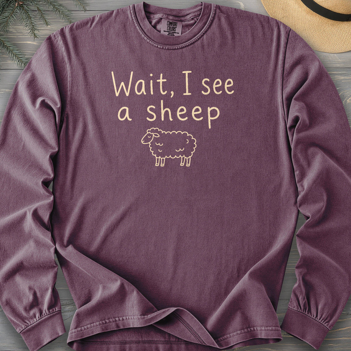 Wait I See A Sheep Comfort Colors 6014 Long Sleeve