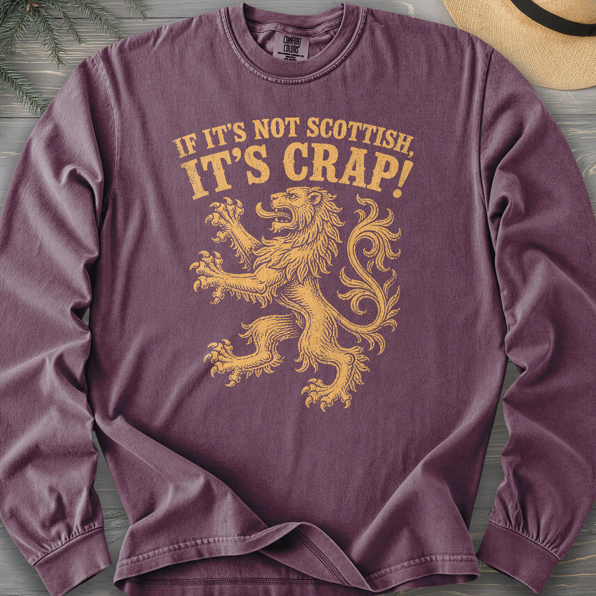 Not Scottish It's Crap Comfort Colors 6014 Long Sleeve