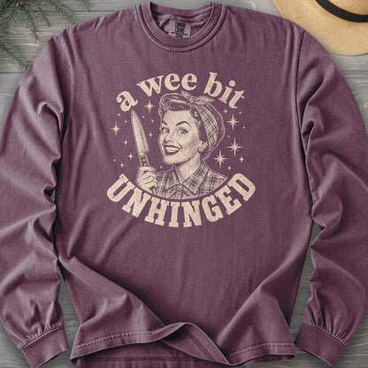 A Wee Bit Unhinged Comfort Colors 6014 Long Sleeve