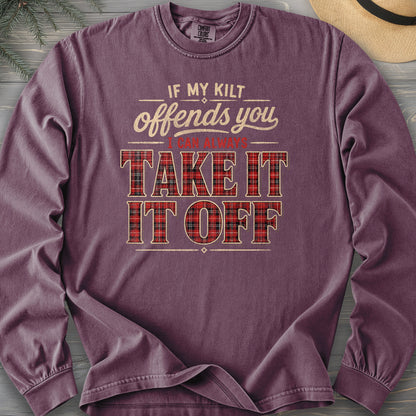 If My Kilt Offends Long Sleeve Shirt