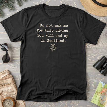 Trip Advice Scotland T-Shirt