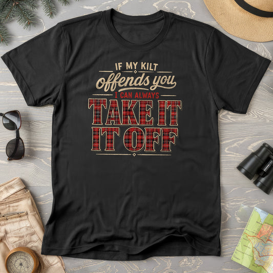 If My Kilt Offends T-Shirt