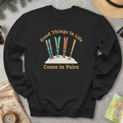 Good Things Come In Pairs Ski Sweatshirt