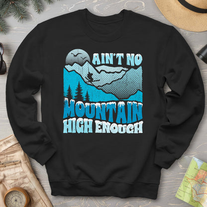Ain't No Mountain Sweatshirt