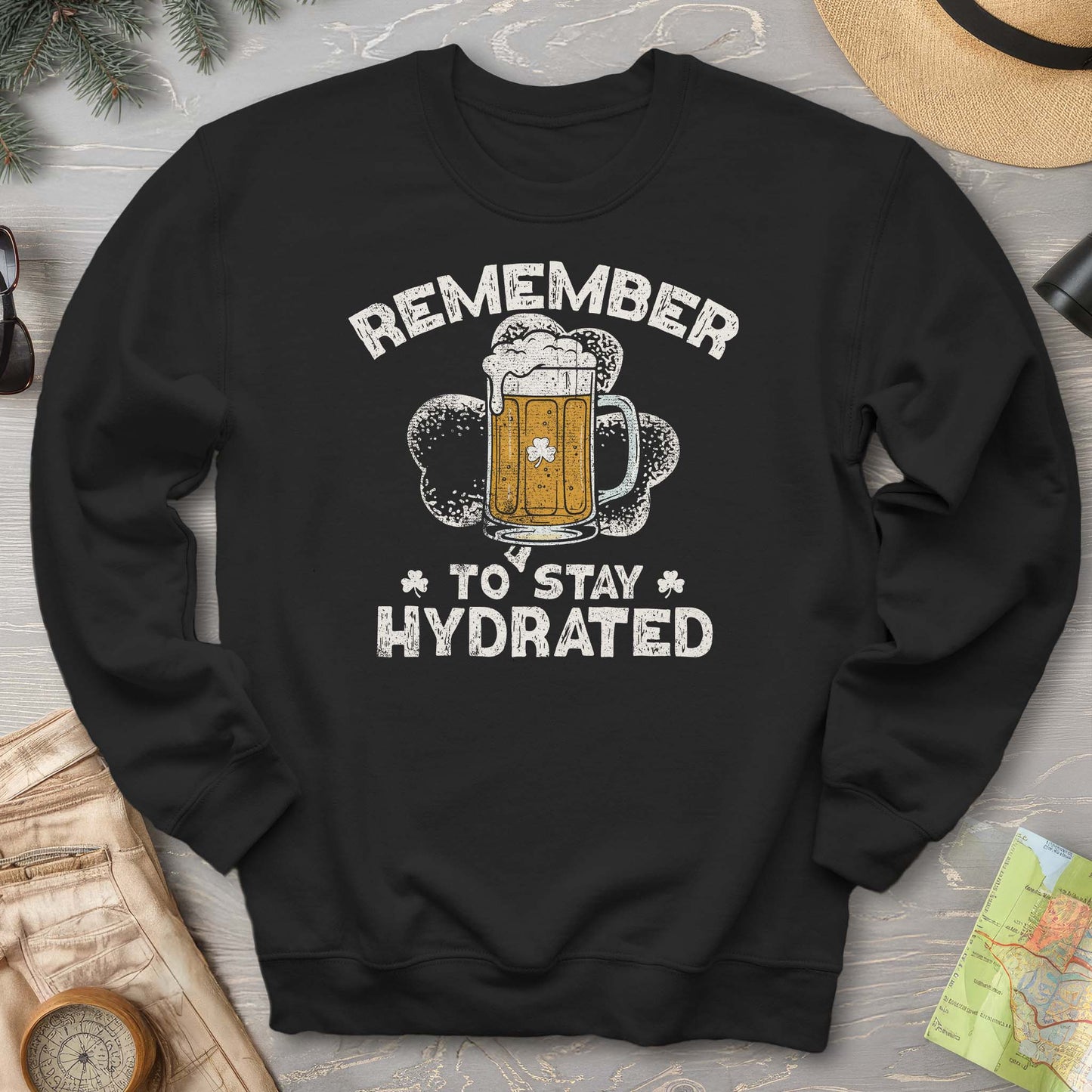 Stay Hydrated Irish Sweatshirt