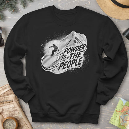 Powder to the People Boarding Sweatshirt