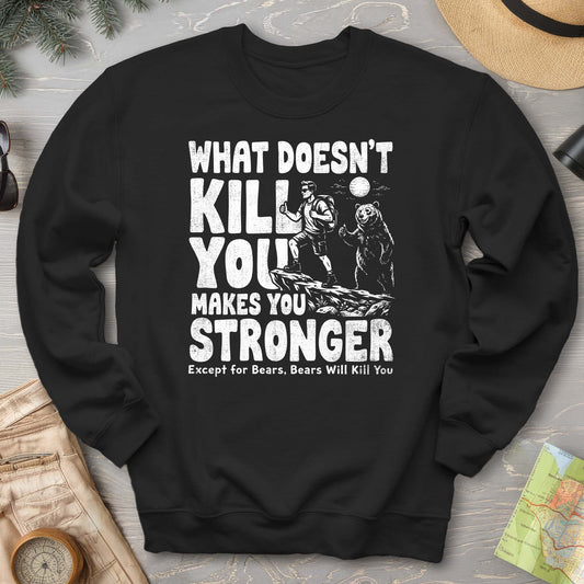 Bears Will Kill You Sweatshirt