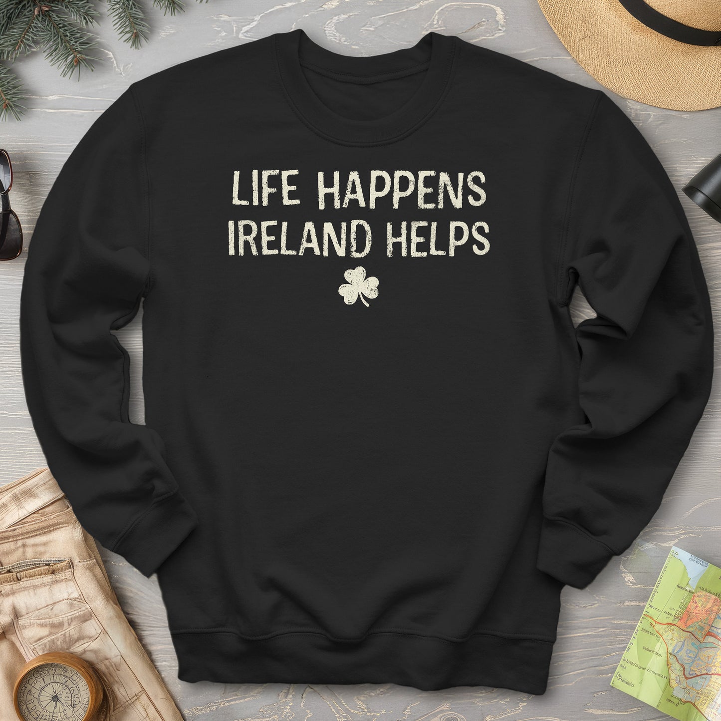 Life Happens Ireland Sweatshirt