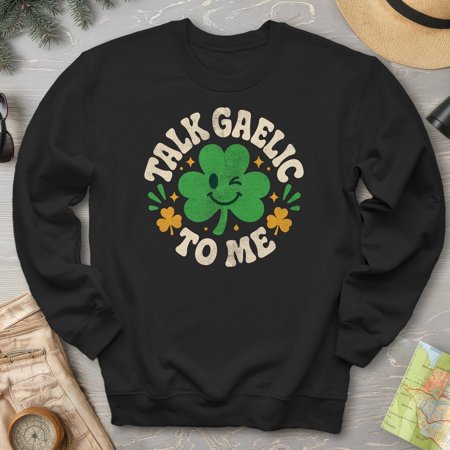 Talk Gaelic To Me Sweatshirt