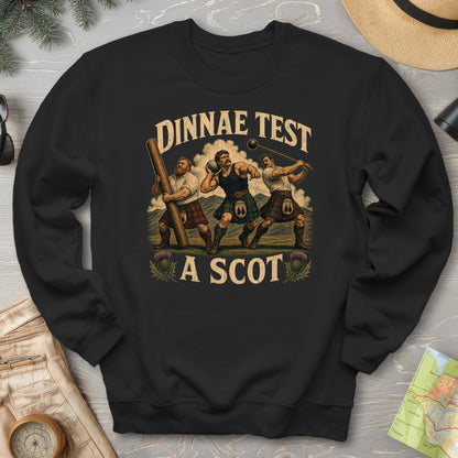 Dinnae Test A Scot Sweatshirt
