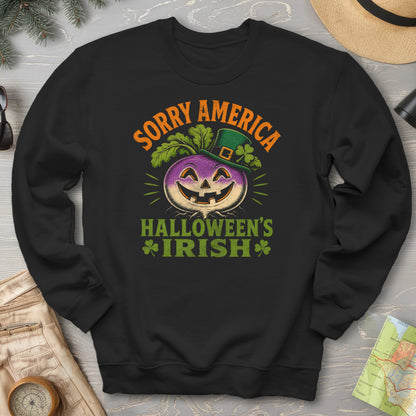 Sorry Halloween's Irish Sweatshirt