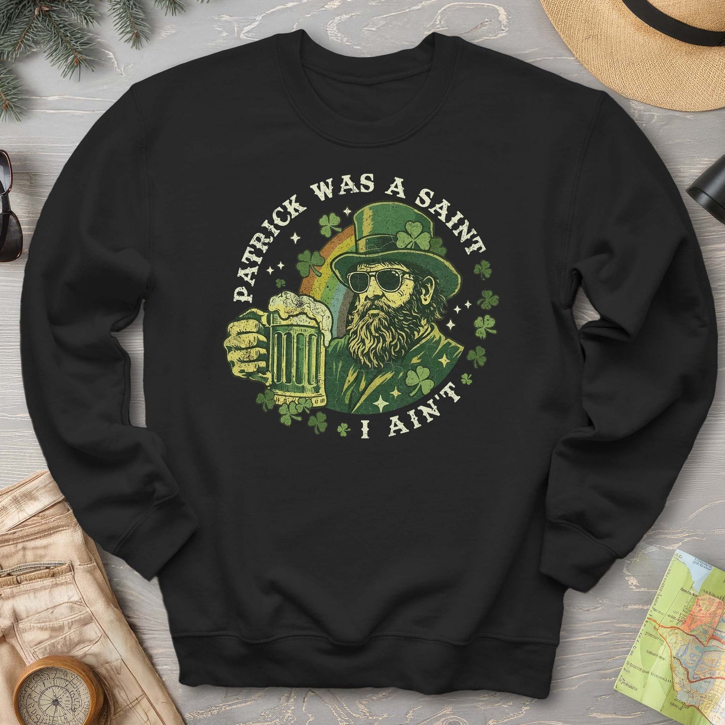 Patrick Was A Saint Sweatshirt