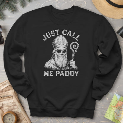 Just Call Me Paddy Sweatshirt
