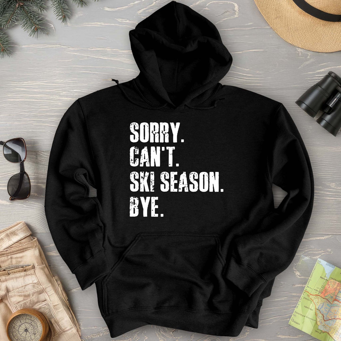 Sorry Ski Season Hoodie