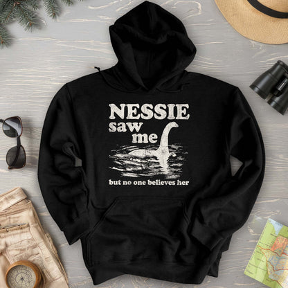 Nessie Saw Me Hoodie