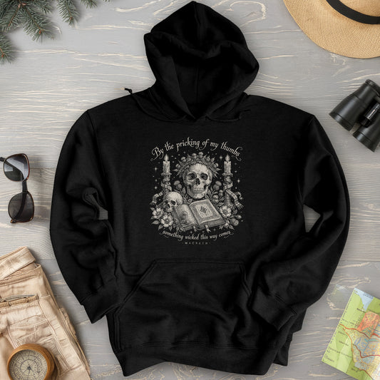 Macbeth Pricking Of My Thumbs Hoodie
