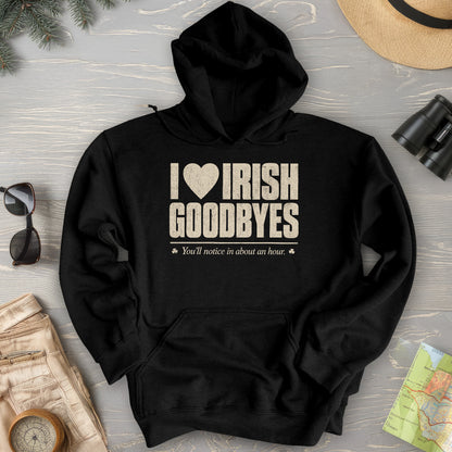 I Love Irish Goodbyes Hoodie